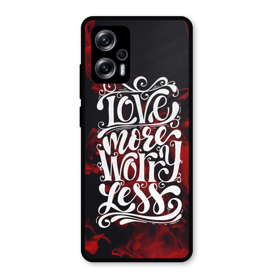 Love More Worry Less Metal Back Case for Redmi K50i
