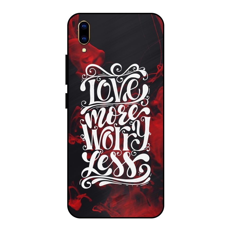 Love More Worry Less Metal Back Case for Vivo V11 Pro