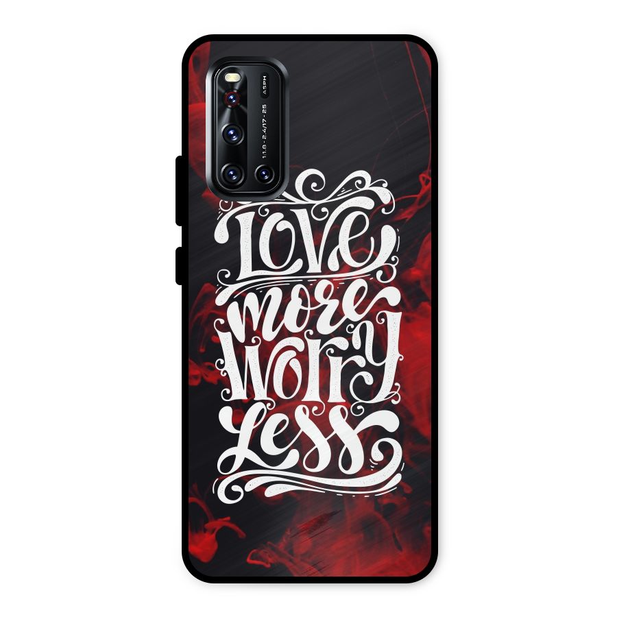 Love More Worry Less Metal Back Case for Vivo V19