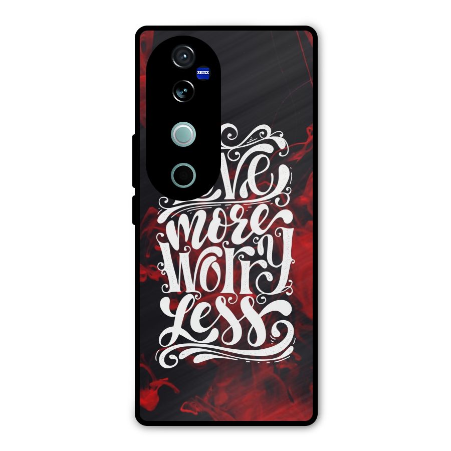 Love More Worry Less Metal Back Case for Vivo V40 Pro