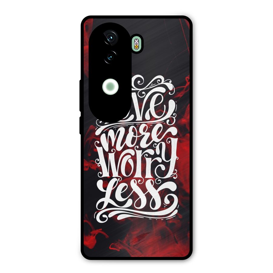 Love More Worry Less Metal Back Case for Vivo V40e
