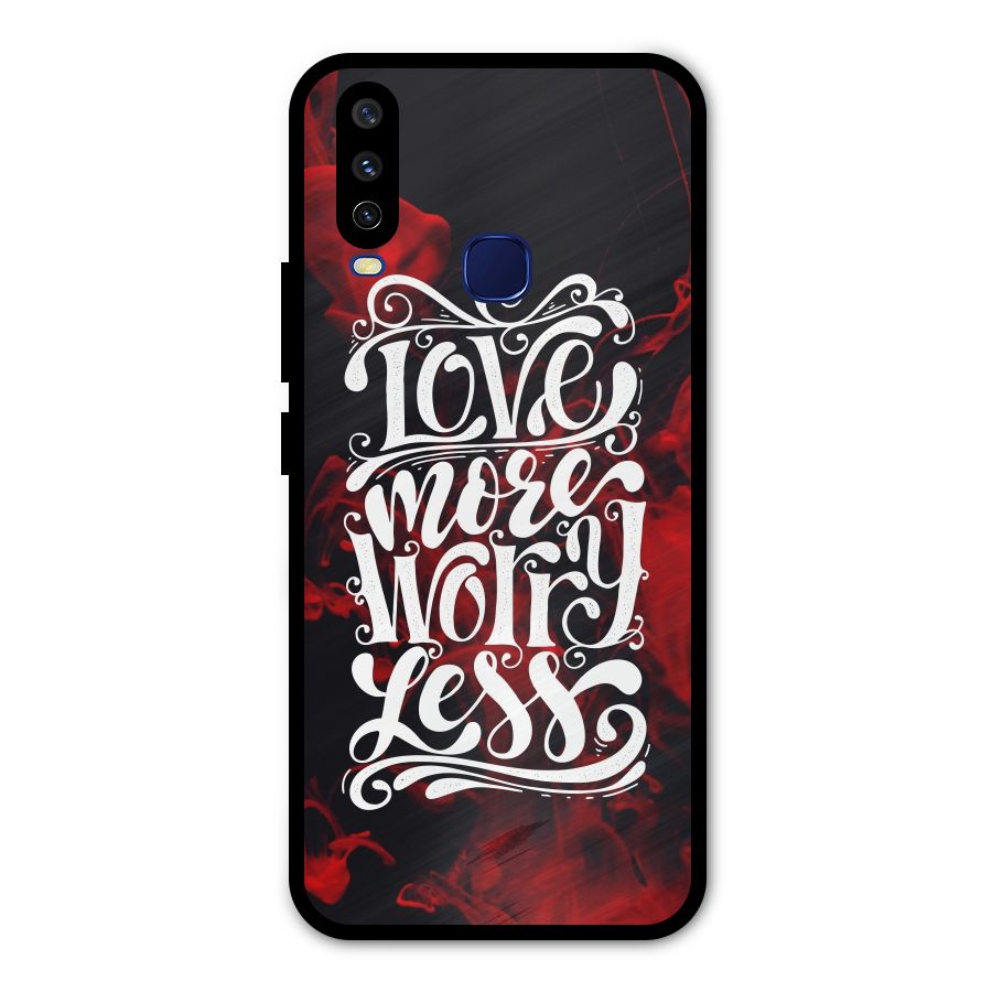 Love More Worry Less Metal Back Case for Vivo Y12