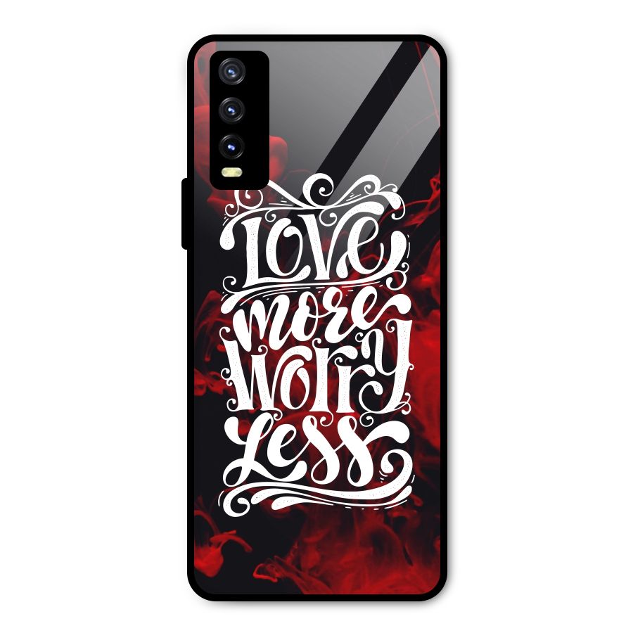 Love More Worry Less Metal Back Case for Vivo Y20