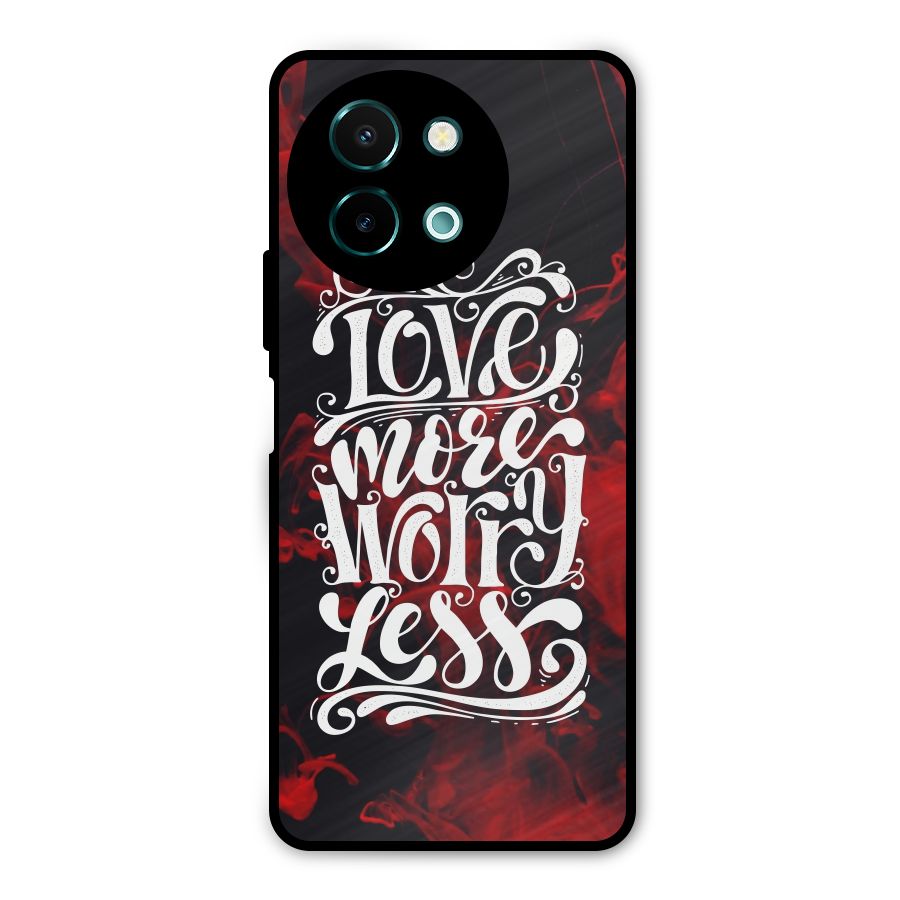 Love More Worry Less Metal Back Case for Vivo Y58