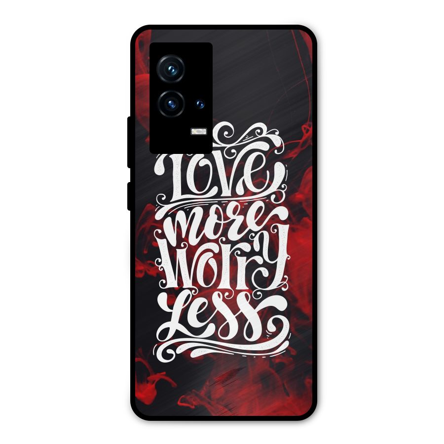 Love More Worry Less Metal Back Case for iQOO 9 5G