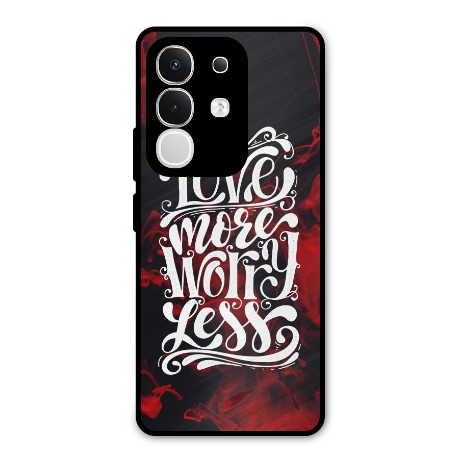 Love More Worry Less Metal Back Case for iQOO Z10x