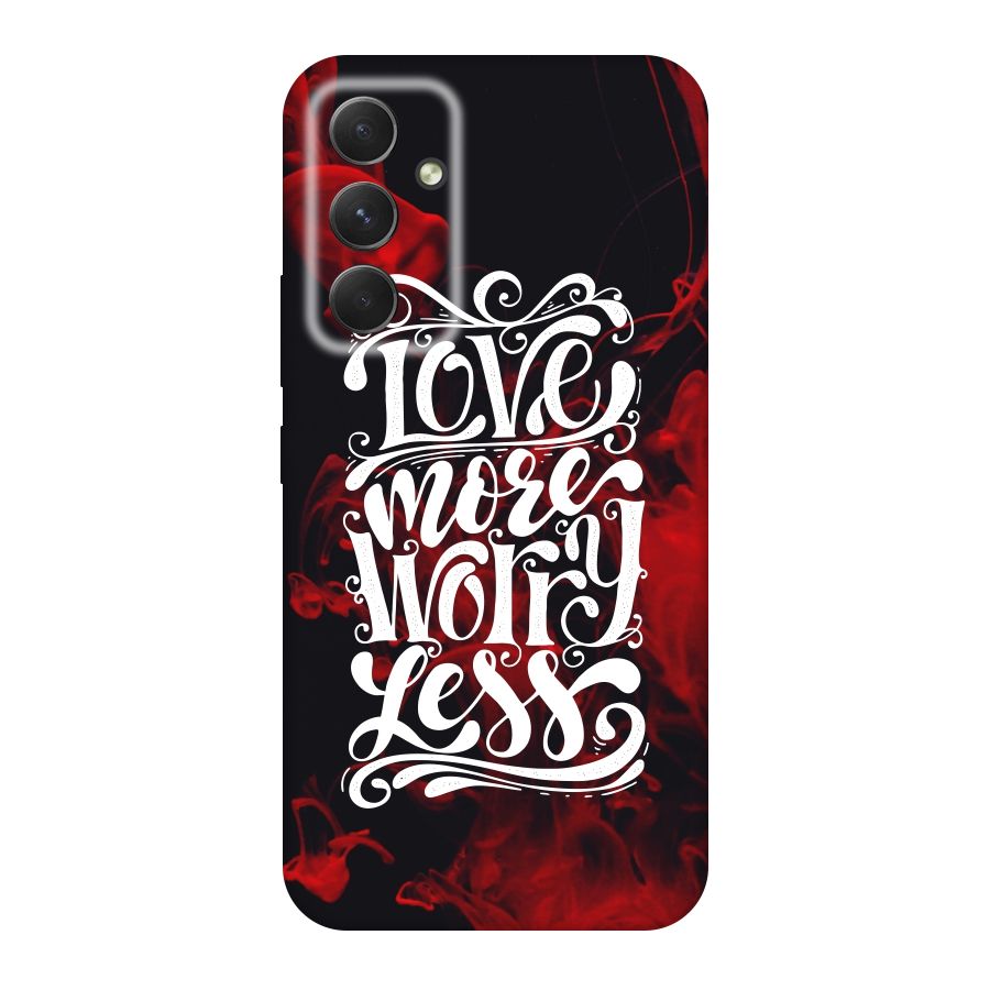 Love More Worry Less Original Polycarbonate Back Case for Galaxy A54