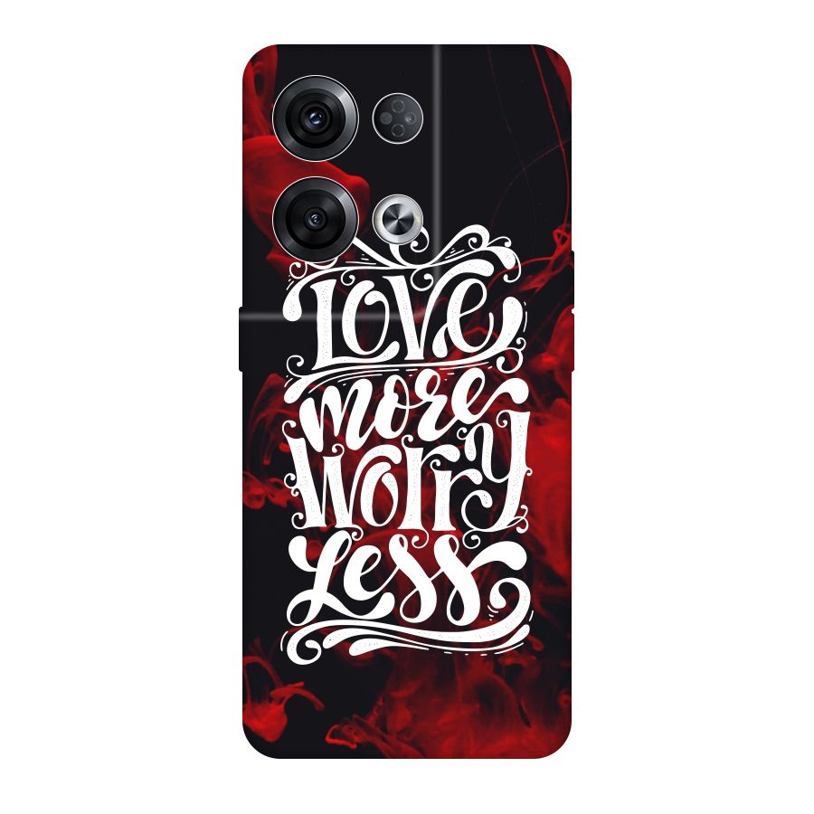 Love More Worry Less Original Polycarbonate Back Case for Oppo Reno8 Pro 5G