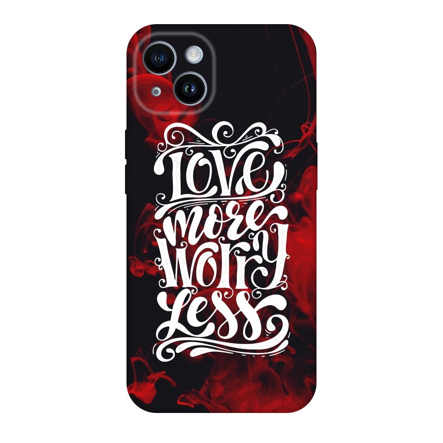 Love More Worry Less Original Polycarbonate Back Case for iPhone 14