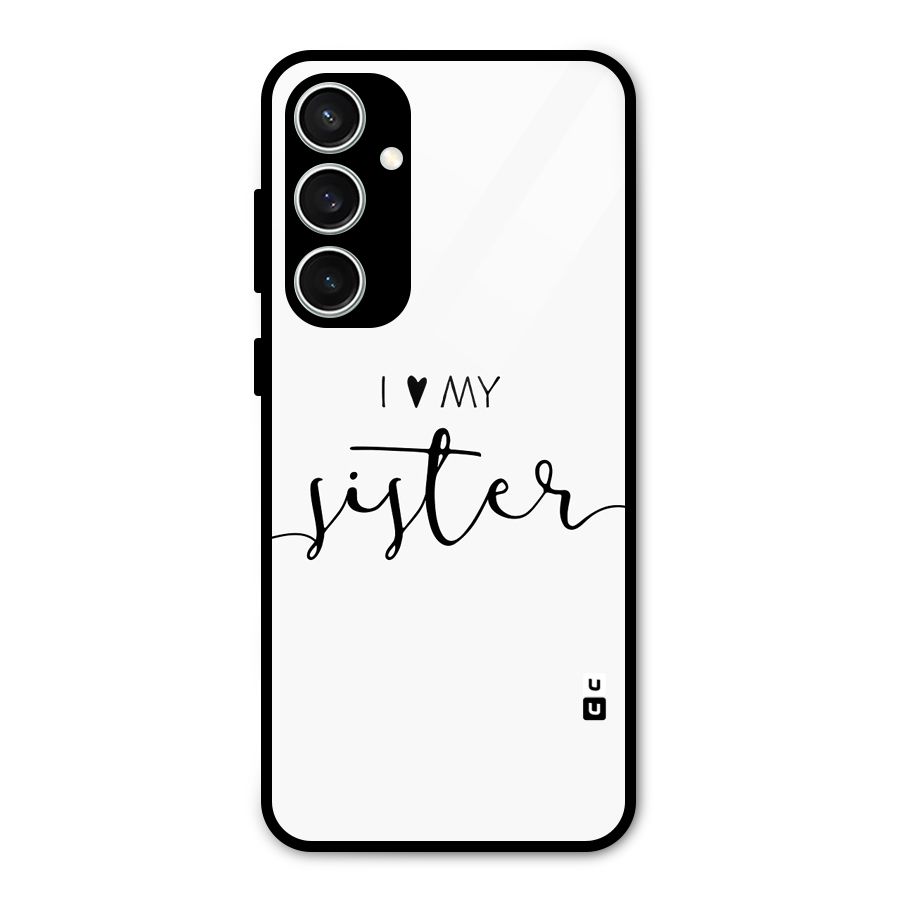 Love My Sister Glass Back Case for Galaxy S23 FE