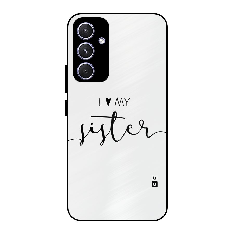Love My Sister Metal Back Case for Galaxy A54