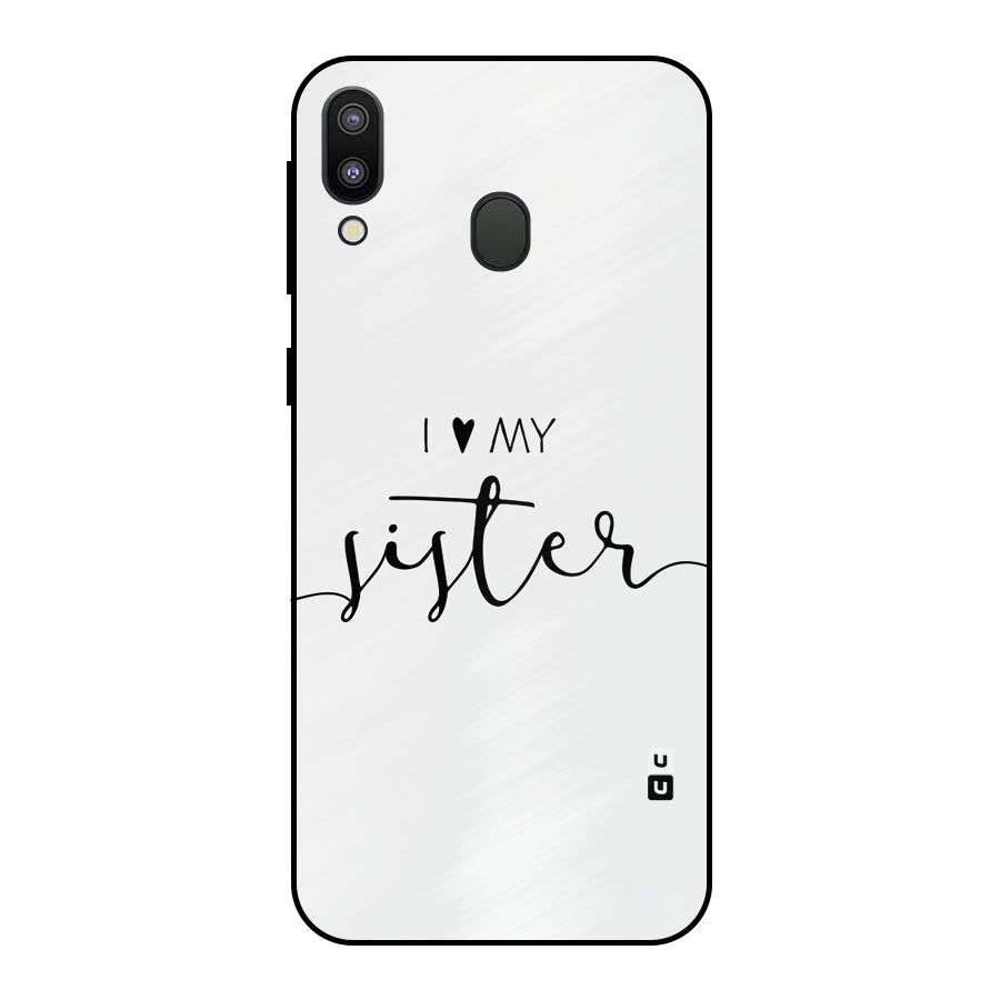 Love My Sister Metal Back Case for Galaxy M20