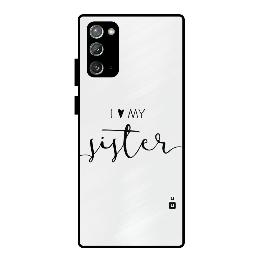 Love My Sister Metal Back Case for Galaxy Note 20