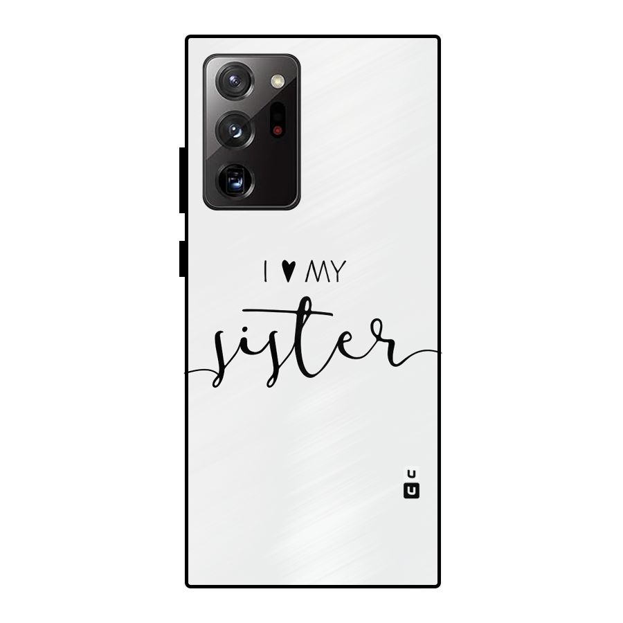 Love My Sister Metal Back Case for Galaxy Note 20 Ultra