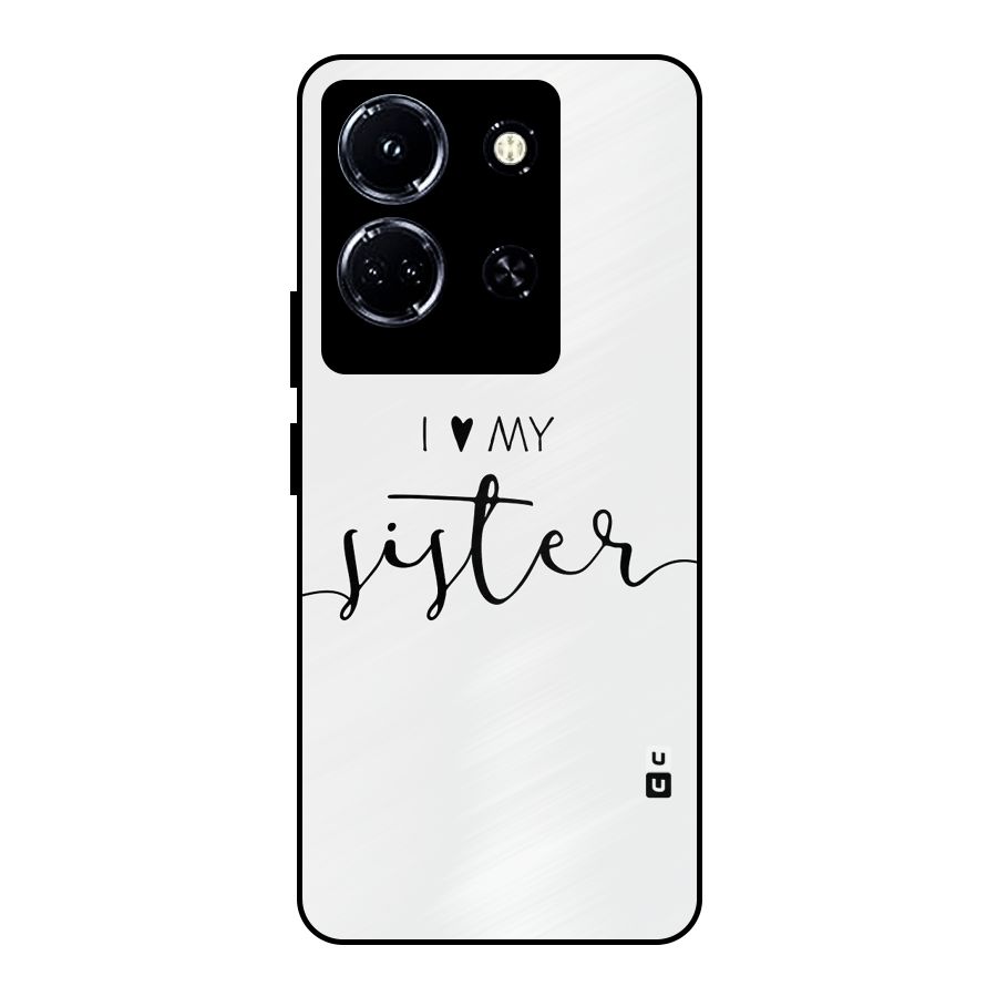 Love My Sister Metal Back Case for Infinix Note 30 5G