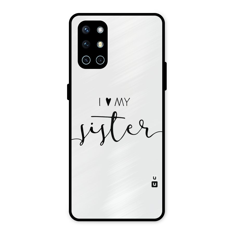 Love My Sister Metal Back Case for OnePlus 9R