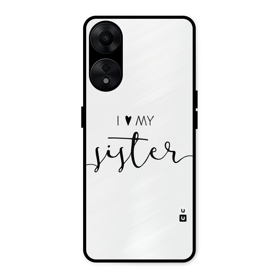 Love My Sister Metal Back Case for Oppo A78 5G