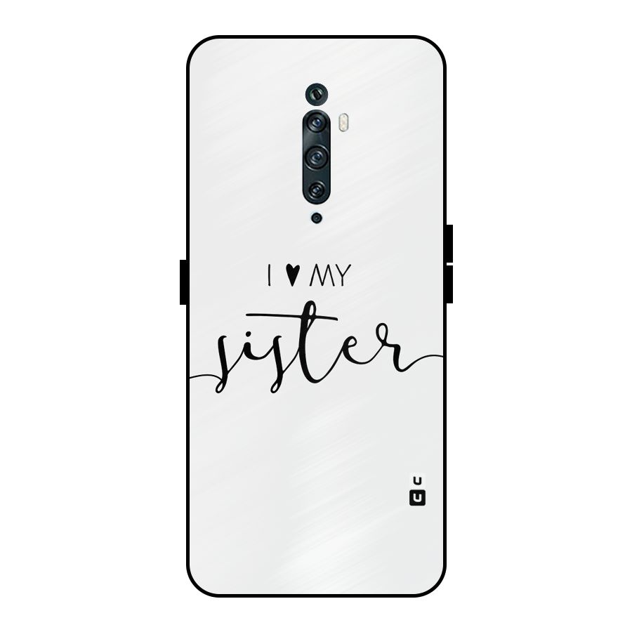 Love My Sister Metal Back Case for Oppo Reno2 F