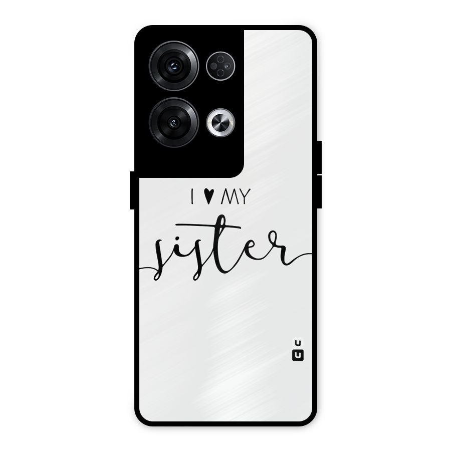 Love My Sister Metal Back Case for Oppo Reno8 Pro 5G