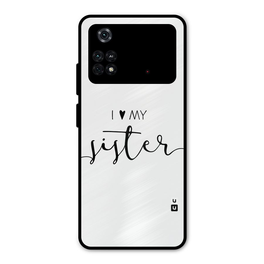 Love My Sister Metal Back Case for Poco M4 Pro 4G
