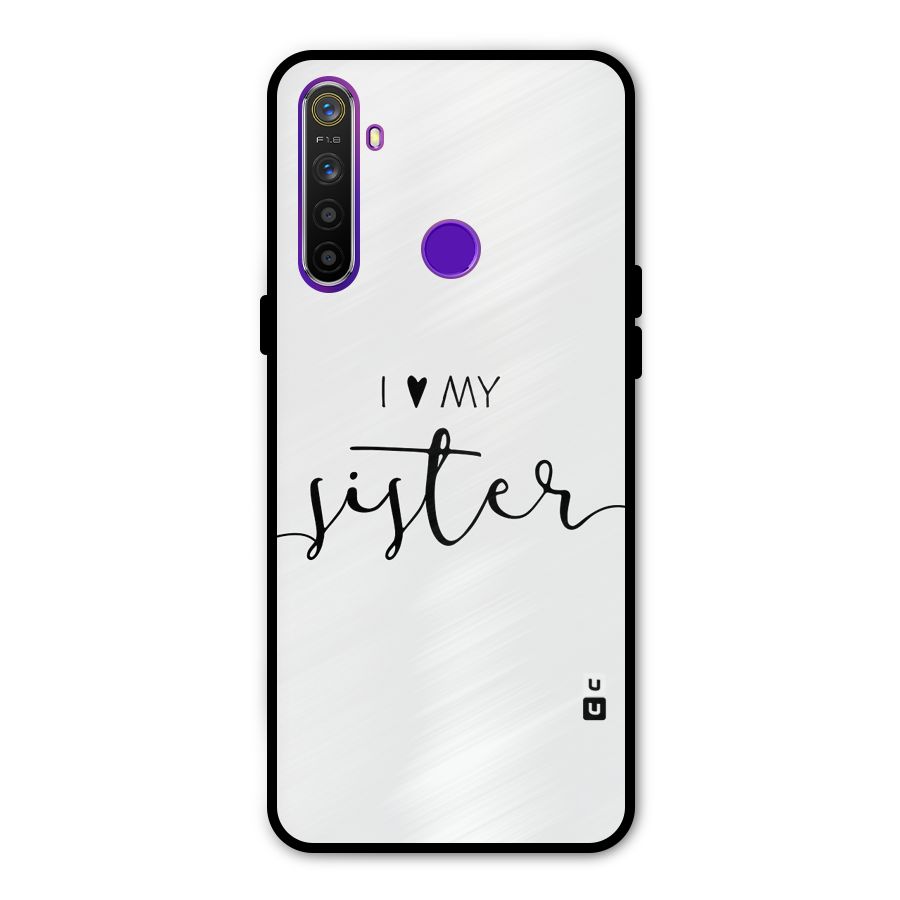 Love My Sister Metal Back Case for Realme 5