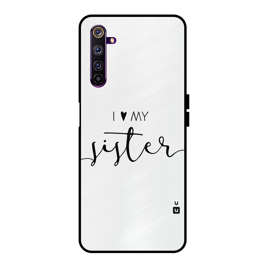Love My Sister Metal Back Case for Realme 6 Pro