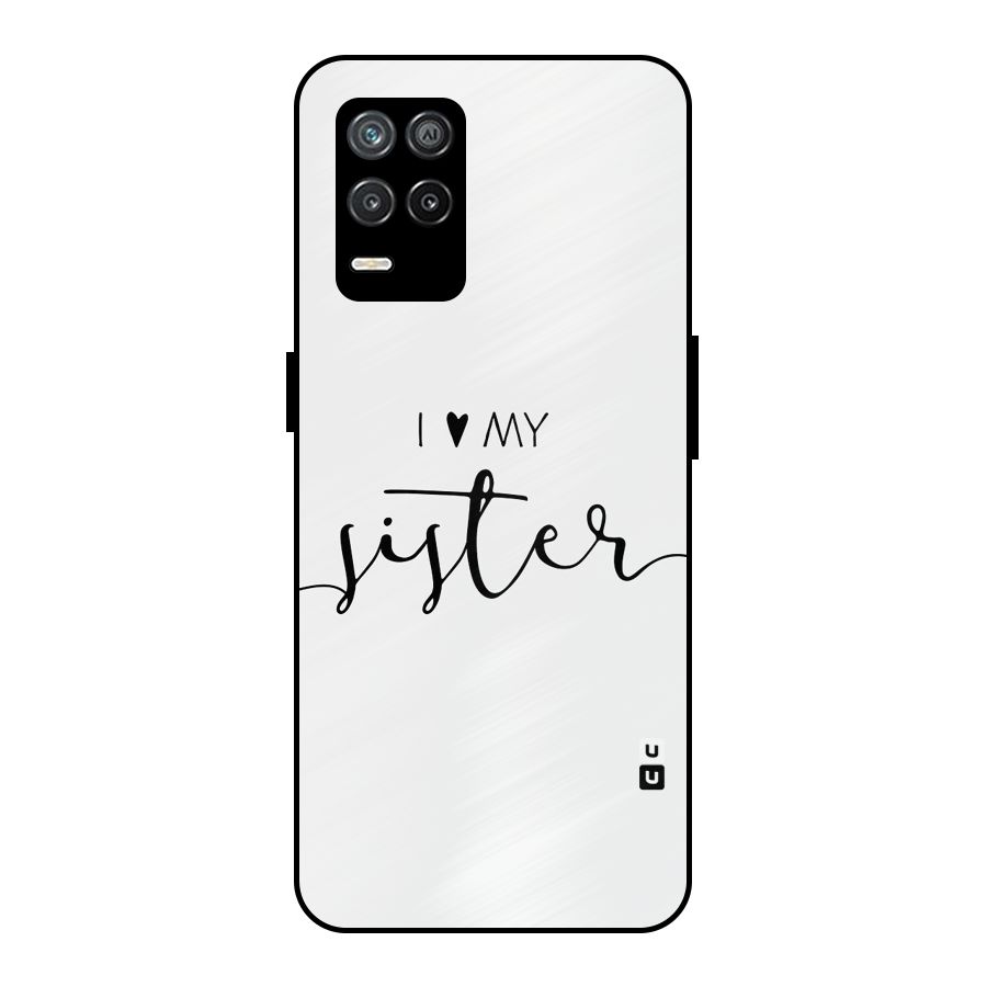 Love My Sister Metal Back Case for Realme 8 5G