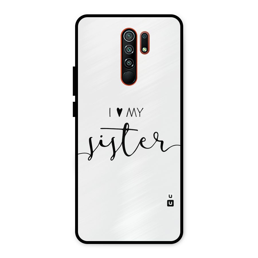 Love My Sister Metal Back Case for Redmi 9 Prime