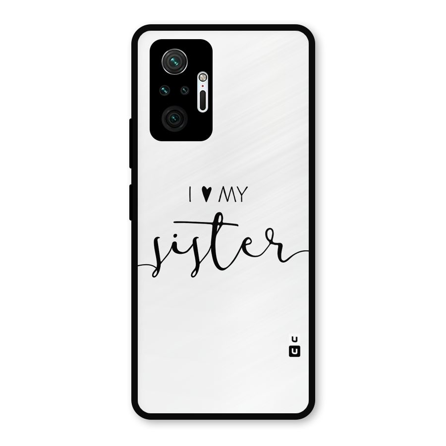 Love My Sister Metal Back Case for Redmi Note 10 Pro Max