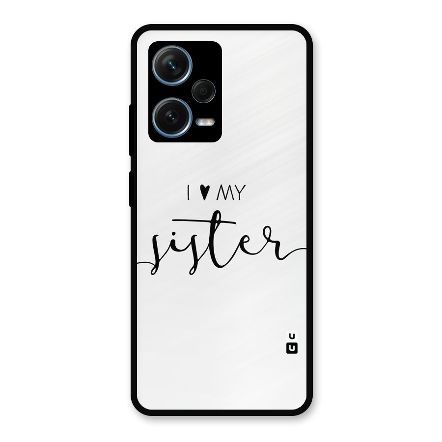 Love My Sister Metal Back Case for Redmi Note 12 Pro Plus 5G
