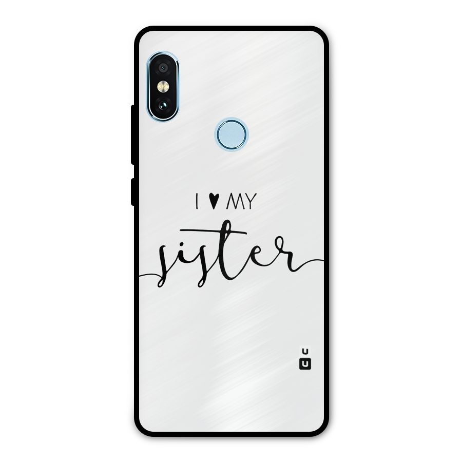 Love My Sister Metal Back Case for Redmi Note 5 Pro