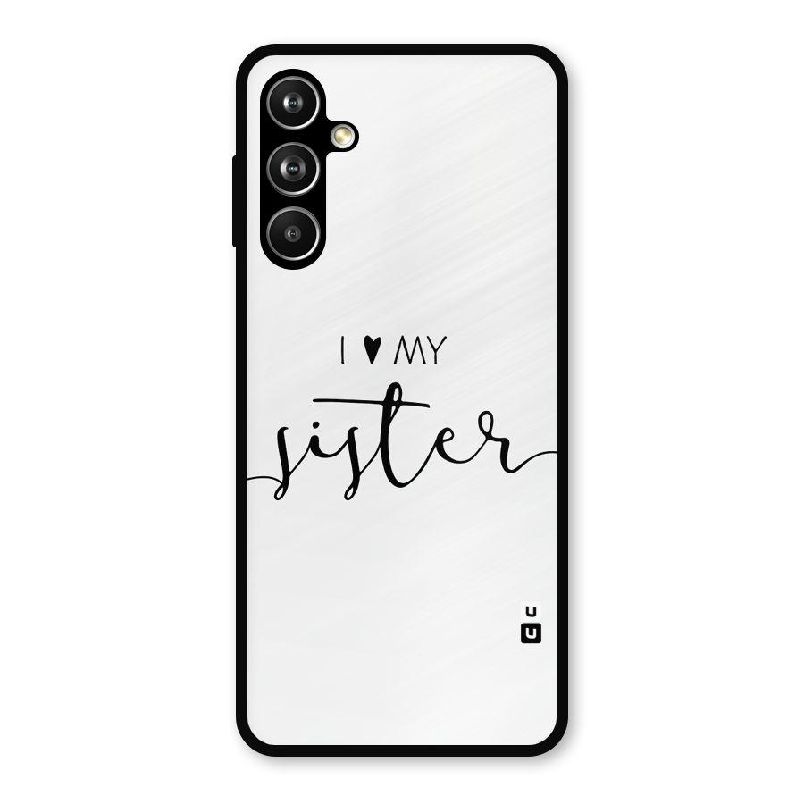 Love My Sister Metal Back Case for Samsung Galaxy M54