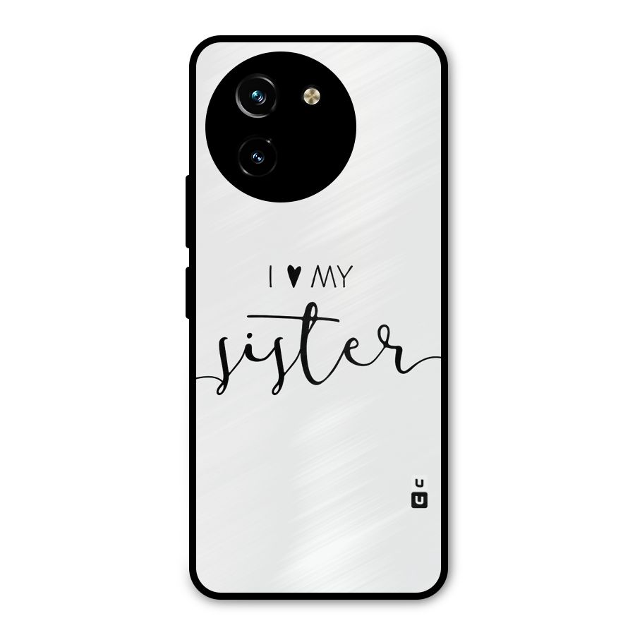 Love My Sister Metal Back Case for Vivo T3x