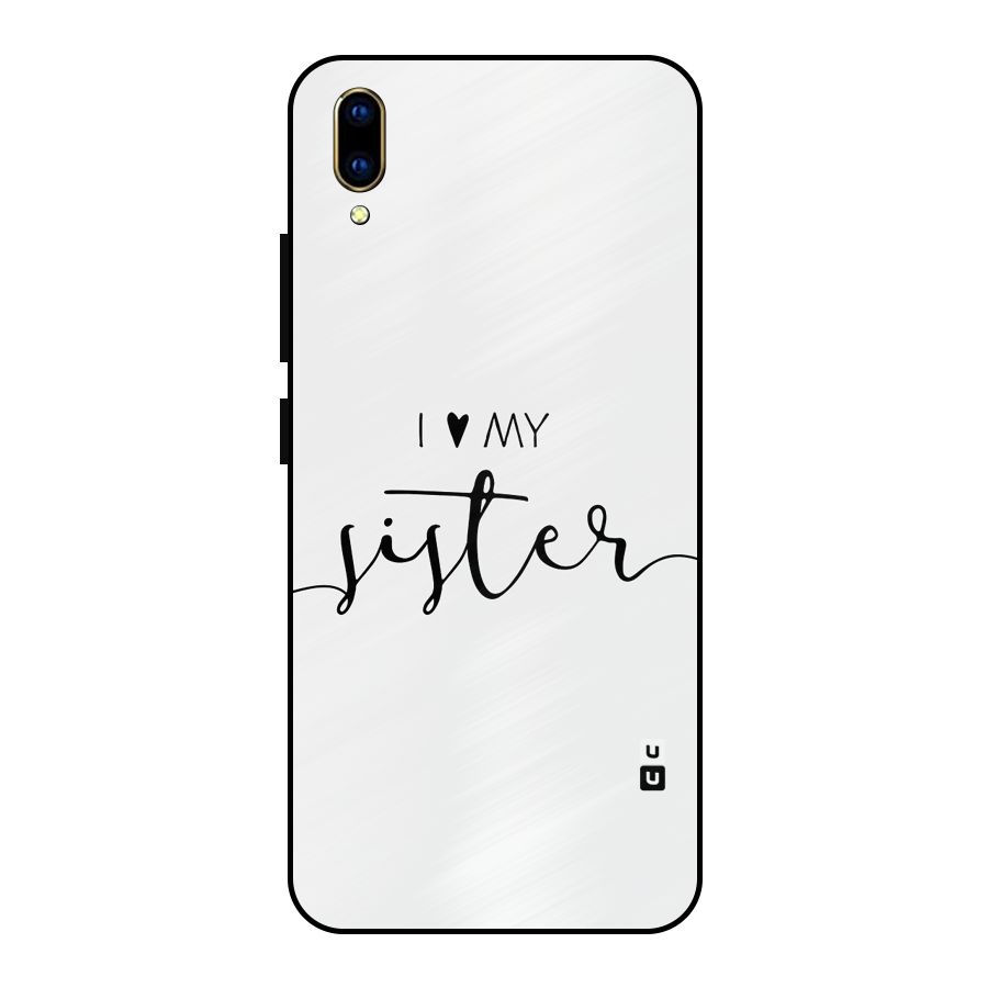 Love My Sister Metal Back Case for Vivo V11 Pro