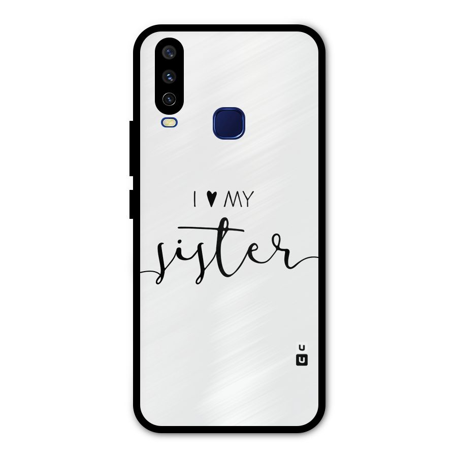 Love My Sister Metal Back Case for Vivo V17