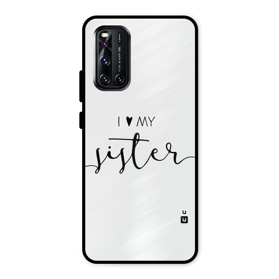 Love My Sister Metal Back Case for Vivo V19
