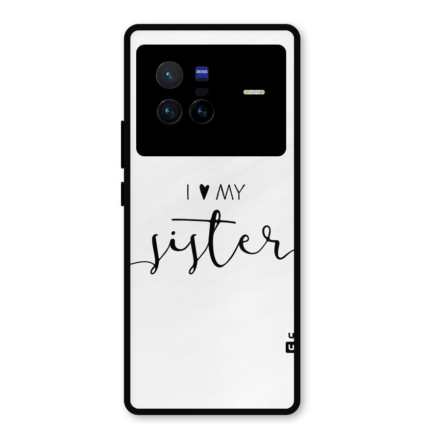 Love My Sister Metal Back Case for Vivo X80