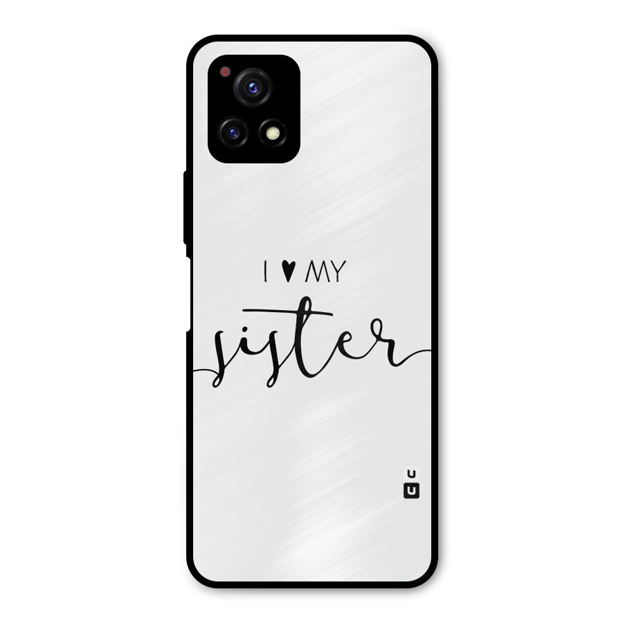 Love My Sister Metal Back Case for Vivo Y72 5G