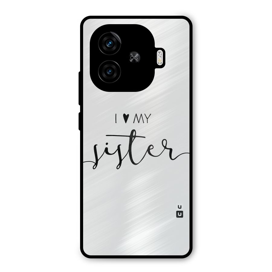 Love My Sister Metal Back Case for iQOO Neo 10R