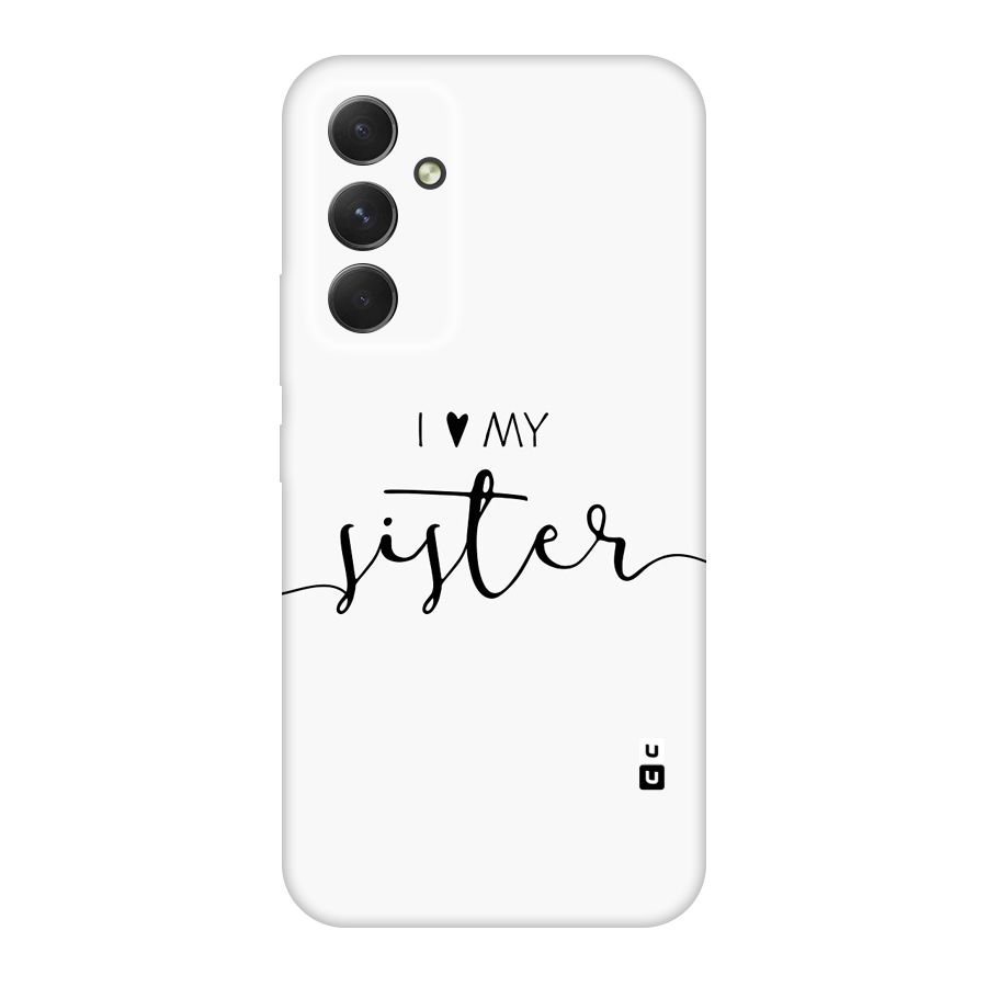 Love My Sister Original Polycarbonate Back Case for Galaxy A54