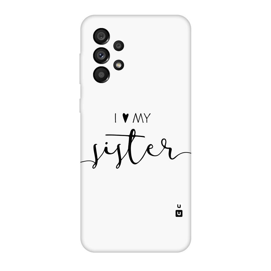 Love My Sister Original Polycarbonate Back Case for Galaxy A73 5G