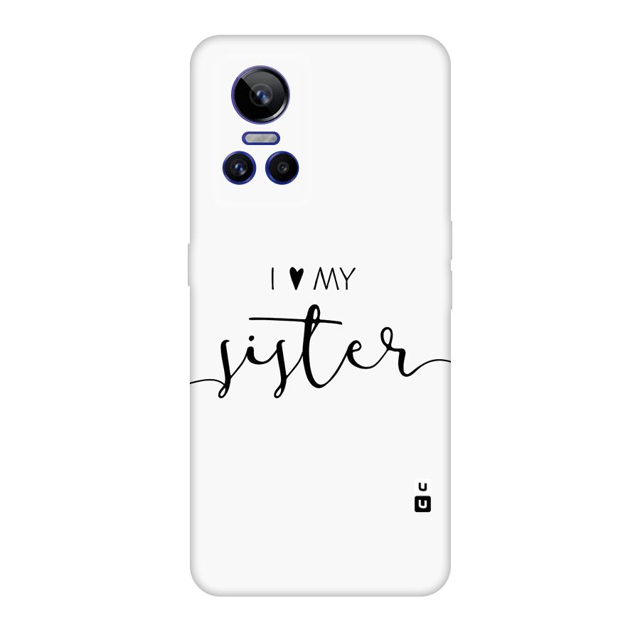 Love My Sister Original Polycarbonate Back Case for Realme GT Neo 3
