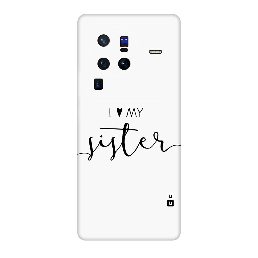 Love My Sister Original Polycarbonate Back Case for Vivo X80