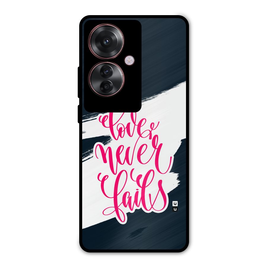 Love Never Fails Metal Back Case for Oppo F25 Pro