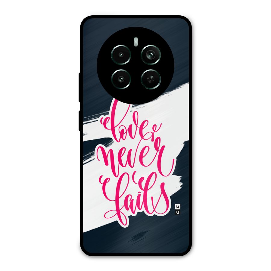 Love Never Fails Metal Back Case for Realme 12 Pro Plus