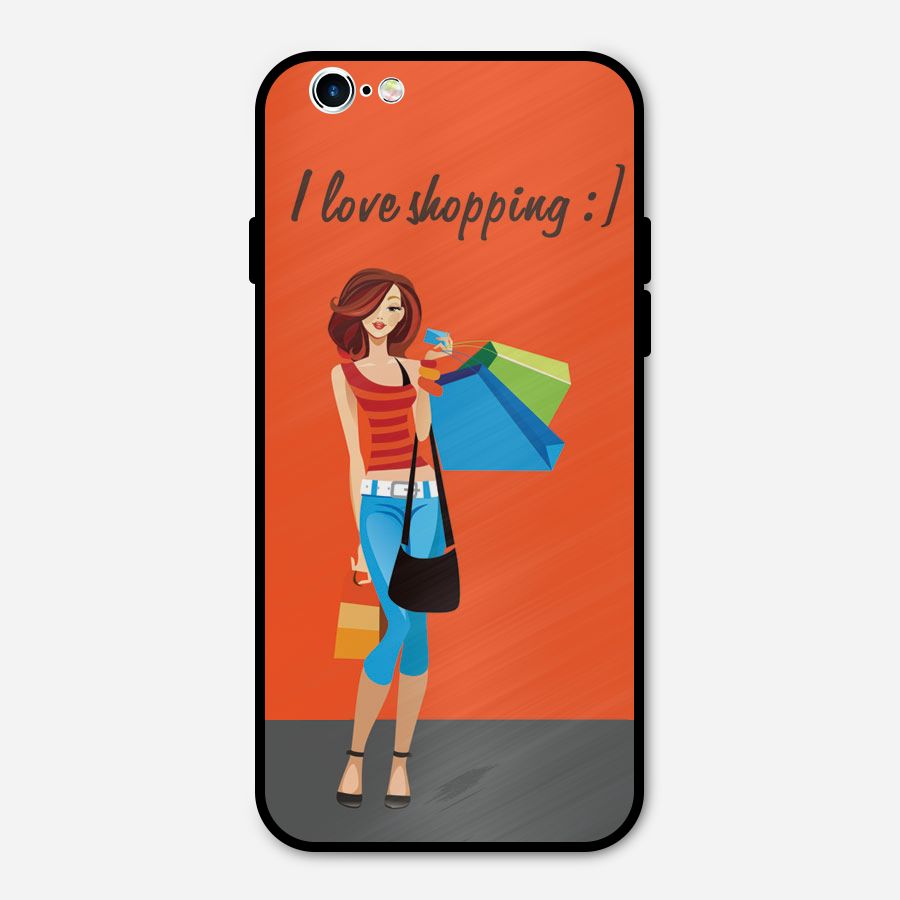 Love Shopping Classy Girl Metal Back Case for iPhone 6 6s