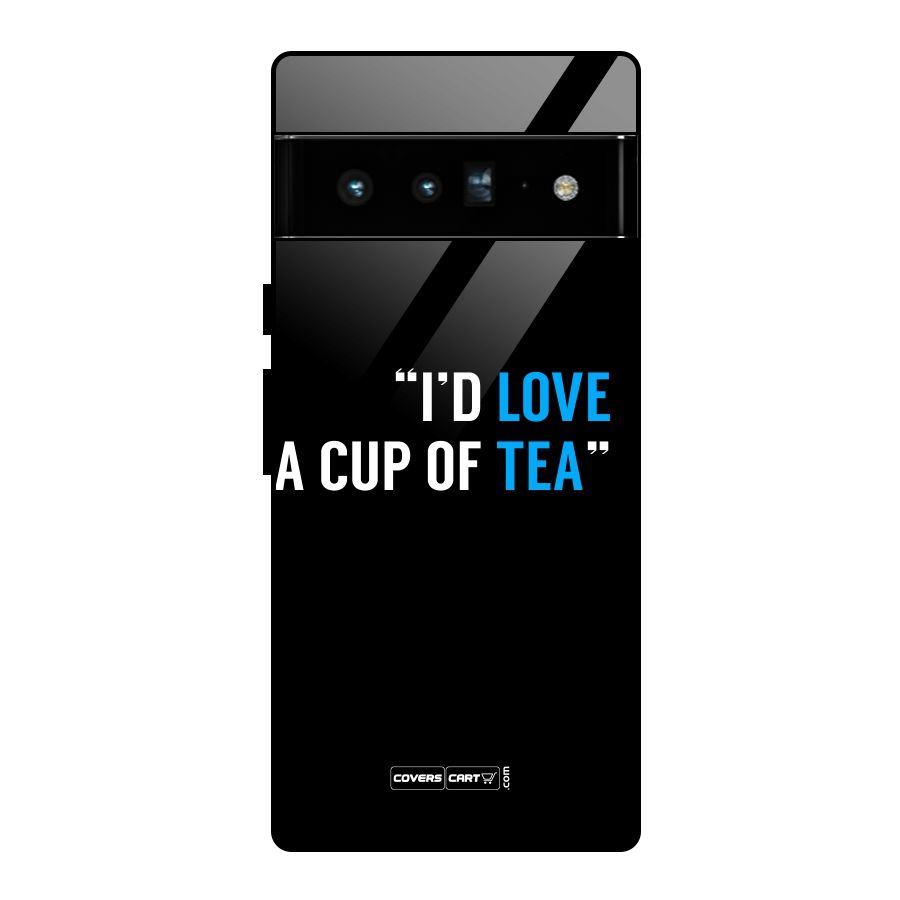 Love Tea Glass Back Case for Google Pixel 6 Pro