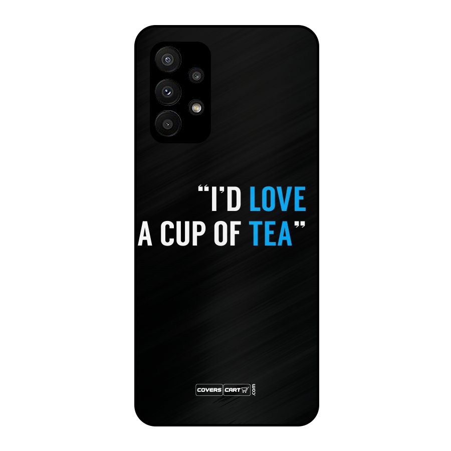Love Tea Metal Back Case for Galaxy A23