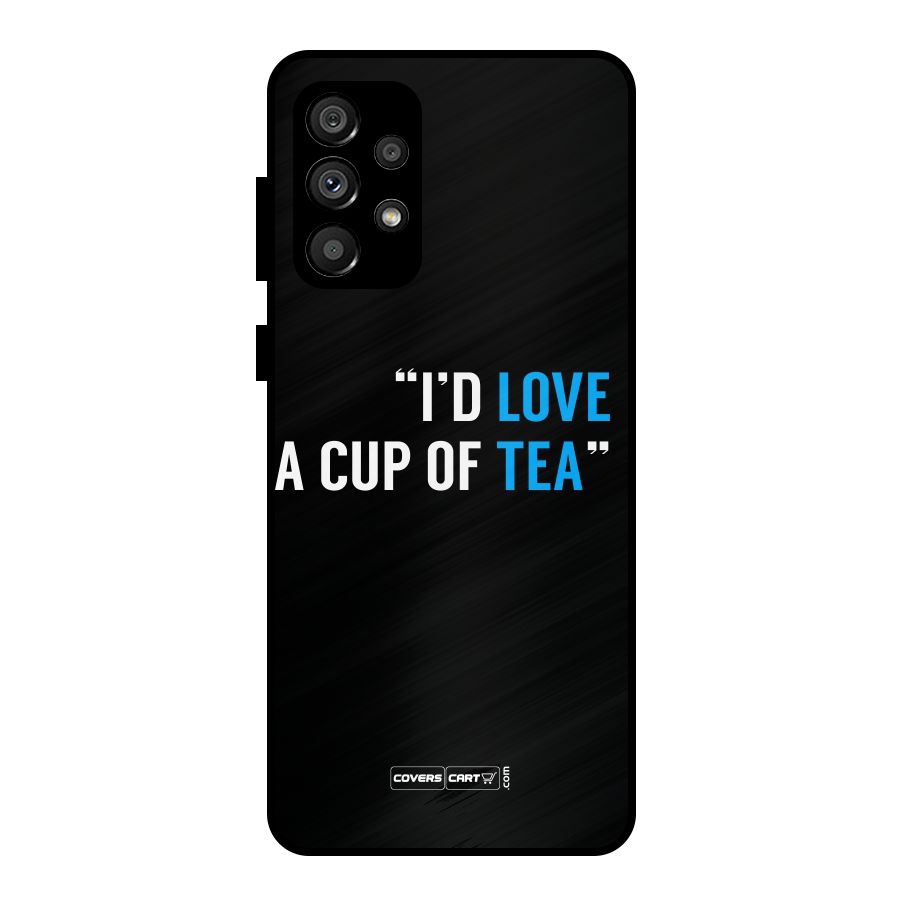Love Tea Metal Back Case for Galaxy A73 5G