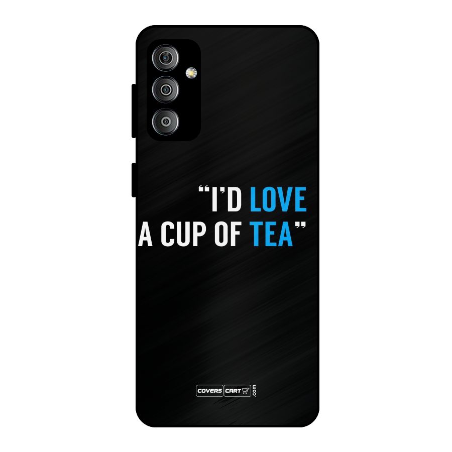 Love Tea Metal Back Case for Galaxy F23